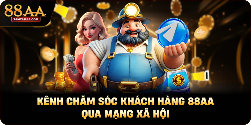 Kênh chăm sóc khách hàng 88AA qua mạng xã hội